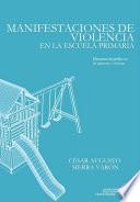 Libro Manifestaciones de violencia en la escuela primaria