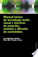 Libro Manual básico de tecnología audiovisual y técnicas de creación, emisión y difusión de contenidos