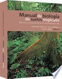 Manual de biología de suelos tropicales