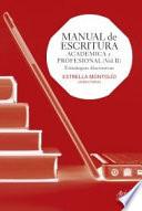 Manual de escritura académica y profesional: Estrategias discursivas (461 p.)