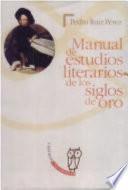 Libro Manual de estudios literarios de los siglos de oro