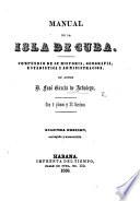 Manual de la Isla de Cuba ... Con 5 planos ... Segunda edicion ... aumentida