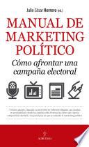 Libro Manual de marketing político. Cómo afrontar una campaña electoral