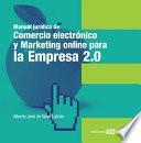Manual jurídico de comercio electrónico y marketing on-line para la Empresa 2.0