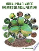 Libro Manual Para El Manejo Organico Del Nogal Pecanero