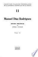 Manuel Díaz Rodríguez: Estudio preliminar: La vida de Manuel Díaz Rodriguez, por L. Dunham. Sangre patricia. Peregrina