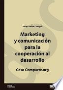 MARKETING Y COMUNICACIÓN PARA LA COOPERACIÓN AL DESARROLLO. CASO COMPARTE. ORG