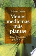 Libro Mas Medicinas, Menos Plantas