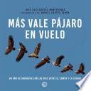 Libro Más vale pájaro en vuelo