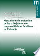 Mecanismos de protección de los trabajadores con responsabilidades familiares en Colombia