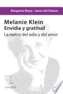 Melanie Klein. Envidia y gratitud