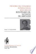 Memoria del Congreso Internacional Bolivariano Bicentenario del Natalicio del Libertador