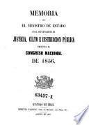 Memoria que el ministro de estado (de Chile) en el departemento de justicia, culto e instruccion publica presenta al congreso nacional