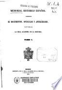 Memorial histórico español. Coleccion de documentos, opusculos y antigüedades, que publica la real Academia de la historia
