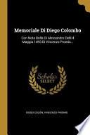 Libro Memoriale Di Diego Colombo: Con Nota Bolla Di Alessandro Delli 4 Maggio 1493 Di Vincenzo Promis...