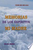 Libro Memorias De Los Espíritus Y Mi Madre