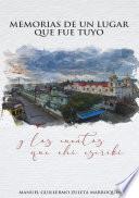 Libro Memorias de un lugar que fue tuyo