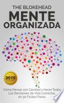 Libro Mente Organizada Cómo Pensar con Claridad y Hacer Todas Las Decisiones de Vida Correctas