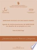 MERCOSUR : en busca de una nueva agenda. Agenda de institucionalización del MERCOSUR : los desafíos de un proyecto en crisis (Working Paper SITI = Documento de Trabajo IECI n. 6e)