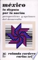 Libro México, la disputa por la nación