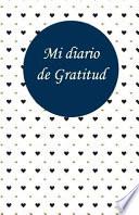 Libro Mi Diario de Gratitud: 365 Dias de Agradecimientos: Diario de Agradecimientos (Gratitude Journal)