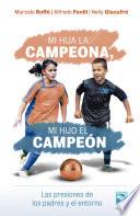 Libro Mi hija la campeona, mi hijo el campeón