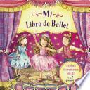 Mi libro de ballet / My Ballet Theater