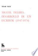 Miguel Delibes, desarrollo de un escritor (1947-1974)