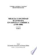 Milicia y sociedad ilustrada en España y América, 1750-1800