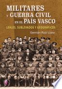 Militares y Guerra Civil en el País Vasco