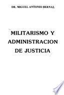 Militarismo y administración de justicia