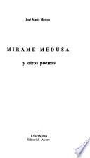 Mírame Medusa y otros poemas
