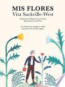 Libro Mis flores : las 25 flores más singulares y bellas del jardín de la novelista inglesa