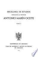 Miscelánea de estudios dedicados al profesor Antonio Marín Ocete