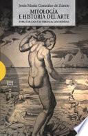 Mitología e historia del arte. Volumen 1