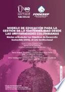 Libro Modelo de educación para la gestión de la sostenibilidad desde las universidades colombianas