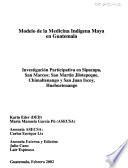 Modelo de la medicina indígena maya en Guatemala