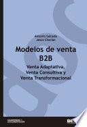 Modelos de venta B2B. Venta adaptativa, venta consultiva y venta transformacional