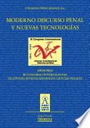 Moderno discurso penal y nuevas tecnologías