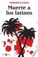 Muerte a los latinos