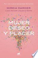 Libro Mujer, Deseo y Placer: Por una Nueva Sexualidad Femenina / Women: Their Desires and Pleasures