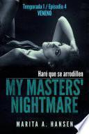 Libro My Masters' Nightmare - Temporada 1, Episodio 4 - Veneno
