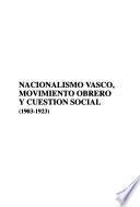 Nacionalismo vasco, movimiento obrero y cuestión social (1903-1923)