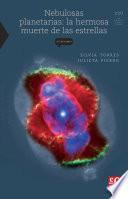 Libro Nebulosas planetarias: la hermosa muerte de las estrellas