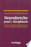 Libro Neuroderecho penal y disciplinario. Conducta humana, consciencia de la ilicitud y reproche jurídico-social