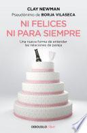 Libro Ni felices ni para siempre / Neither Happy Nor For Forever