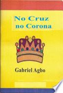 Libro No Cruz, No Corona