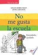 Libro No me gusta la escuela. Entenderlo, ayudarlo