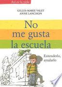 Libro No me gusta la escuela
