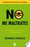 Libro No me maltrates